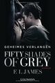 Fifty Shades of Grey - Geheimes Verlangen: Band 1 - Roman, James  E L