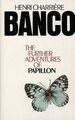 Banco: The Further Adventures of Papillon von Henri Char... | Buch | Zustand gut