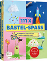 Simone Wunschel; Lisa Vogel / 111 x Bastel-Spaß: 2 Bücher im Bundle