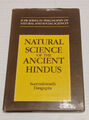 Natural Science of the Ancient Hindus by Surendranath Dasgupta 1987