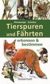 Gerd Ohnesorge; Bernd Scheiba / Tierspuren und Fährten erkennen & bestimmen