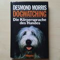 Dogwatching Die Körpersprache des Hundes Buch von Desmond Morris