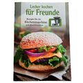 Lecker kochen für Freunde - Rezepte für die Küchenmaschine mit Kochfunktion