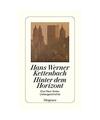 Hinter dem Horizont: Eine New Yorker Liebesgeschichte, Hans Werner Kettenbach