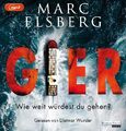 GIER - Wie weit würdest du gehen?, 2 Audio-CD, 2 MP3 | Marc Elsberg | Audio-CD