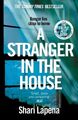 A Stranger in the House: From the author of THE COUP by Lapena, Shari 0552174971