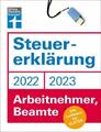 Isabell Pohlmann / Steuererklärung 2022/2023 - Arbeitnehmer, B ...9783747105863