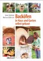 Jana Spitzer (u. a.) | Backöfen im Haus und Garten selbst gebaut | Buch (2012)