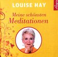 Louise Hay - Meine schönsten Meditationen - Audio-CD (2018) 