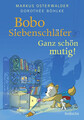 Bobo Siebenschläfer: Ganz schön mutig!