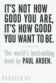 It's Not How Good You Are, Its How Good You Want to Be: ... | Buch | Zustand gut