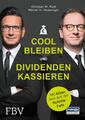 Cool bleiben und Dividenden kassieren | Werner H. Heussinger, Christian W. Röhl