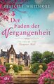 Der Faden der Vergangenheit | Die Frauen von Hampton Hall - Roman | Felicity Whi