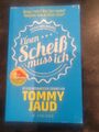 Sean Brummel: Einen Scheiß muss ich von Tommy Jaud (2016, Taschenbuch)