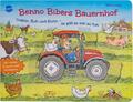 Christine Kugler / Benno Bibers Bauernhof. Traktor, Kuh und Huhn - da gibt e ...