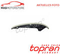 SPANNSCHIENE STEUERKETTE TOPRAN 115 727 G FÜR SEAT LEON ST,LEON,EXEO,EXEO ST