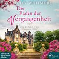 Der Faden der Vergangenheit Die Frauen von Hampton Hall Felicity Whitmore MP3 2