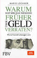 Warum hat mir das niemand früher über Geld verraten? | Mario Lochner | 2021