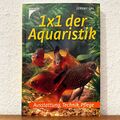 1x1 der Aquaristik - Ausstattung, Technik, Pflege - Jeremy Gay