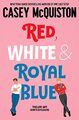 Red, White & Royal Blue: Casey McQuiston