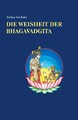 Die Weisheit der Bhagavadgita | Sathya Sai Baba | Deutsch | Buch | 2014