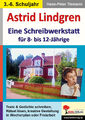 Autorenteam Kohl-Verlag / Astrid Lindgren - Eine Schreibwerkstatt für 8- bis 12-