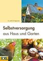 Selbstversorgung aus Haus und Garten von Bridgewate... | Buch | Zustand sehr gut