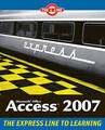 Microsoft Office Access 2007: The L Line, The Express Line to Learning by Hess, 