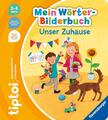 Susanne Gernhäuser tiptoi® Mein Wörter-Bilderbuch Unser Zuhause