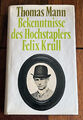 Bekenntnisse des Hochstaplers Felix Krull – Roman v. Thomas Mann - Klassiker