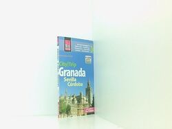 Reise Know-How CityTrip Granada, Sevilla, Córdoba: Reiseführer mit Faltplan und 