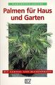 Palmen für Haus und Garten. | Buch | Zustand gut