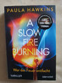 Paula Hawkins: A Slow Fire Burning (Klappenbroschur, 9783734111914)