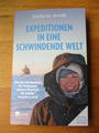 Expeditionen in eine schwindende Welt von Stefanie Arndt