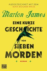 Eine kurze Geschichte von sieben Morden Roman James, Marlon, Guntrud Argo  und R