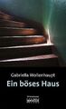 Ein böses Haus: Kriminalroman von Wollenhaupt, Gabriella | Buch | Zustand gut