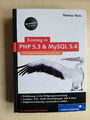 Einstieg in PHP 5.3 und MySQL 5.4: Für Programmieranfänger geeignet (Galile ...