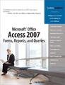 Microsoft Office Access 2007 Formulare, Berichte und Abfragen: Formulare,