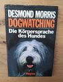 Dogwatching*Die Körpersprache des Hundes* Desmond Morris* Verhalten Hund