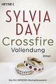 Crossfire. Vollendung: Band 5 - Roman von Day, Sylvia | Buch | Zustand gut