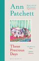 These Precious Days | Ann Patchett | Englisch | Taschenbuch | Paperback | XII