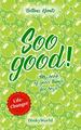 Soo good! | Bettina Kienitz | 2020 | englisch