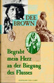 Begrabt mein Herz an der Biegung des Flusses von Br... | Buch | Zustand sehr gut