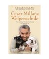 Cesar Millans Welpenschule: Die richtige Hundeerziehung von Anfang an, Cesar Mil