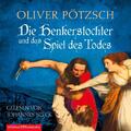 Die Henkerstochter und das Spiel des Todes | Oliver Pötzsch | 2016 | deutsch