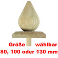 PFOSTENKAPPE " BIRNE / EI " HOLZ IMPRÄGNIERT ZAUN KAPPE 80, 100 ODER 130 MM