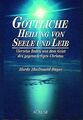 Göttliche Heilung von Seele und Leib von Murdo Bayne | Buch | Zustand gut