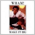 Make It Big von Wham! | CD | Zustand sehr gut