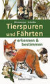 Tierspuren und Fährten erkennen & bestimmen|Gerd Ohnesorge; Bernd Scheiba