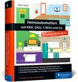 Heimautomation mit KNX, Dali, 1-Wire und Co. | Buch | 9783836287005